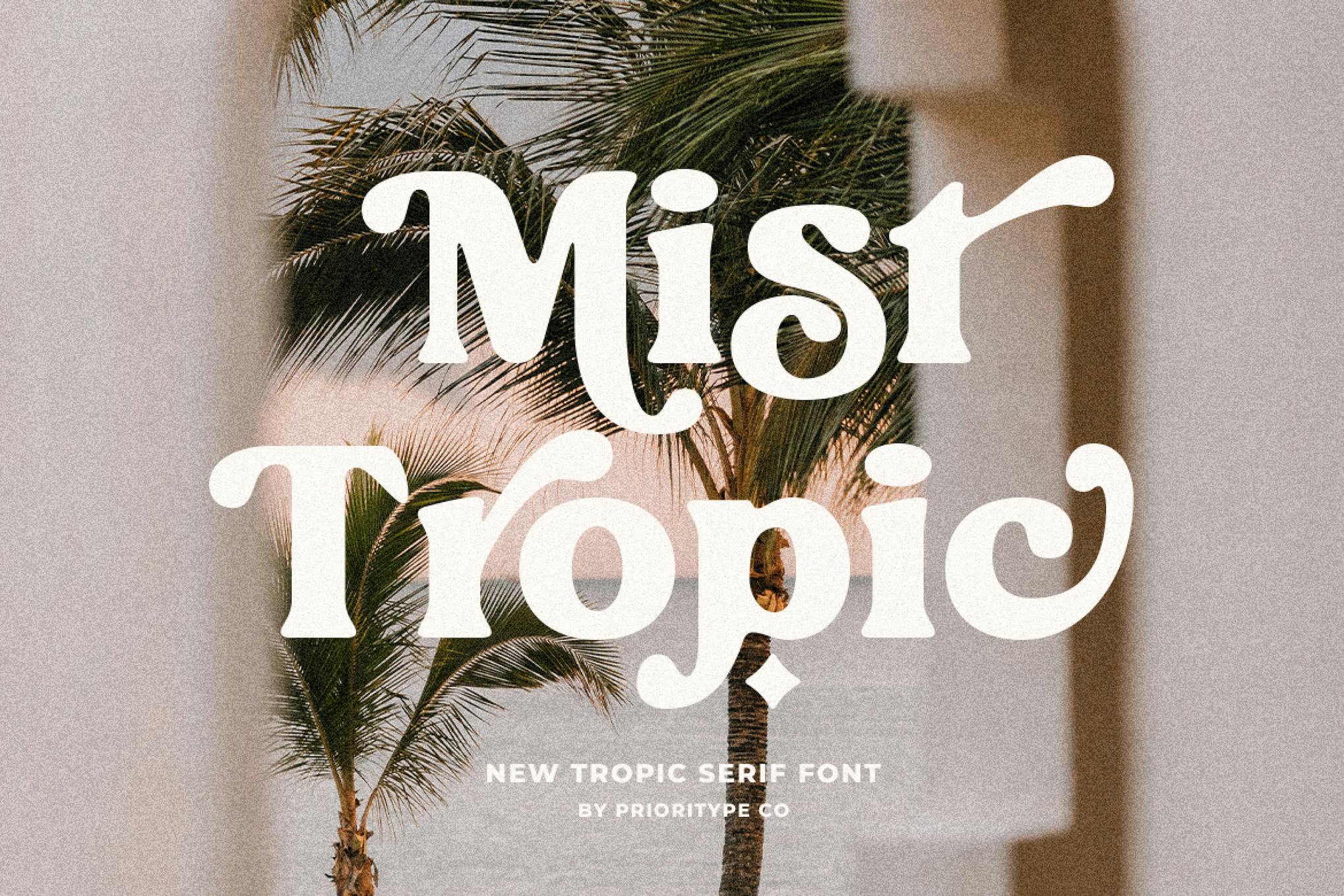 Imagen de portada de Mist Tropic - Tropic Serif Font (fuente)